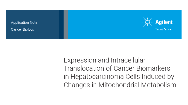 Expression and Intracellular Translocation of Cancer Biomarkers in Hepatocarcinoma Cells Induced by Changes in Mitochondrial Metabolism, Application notes